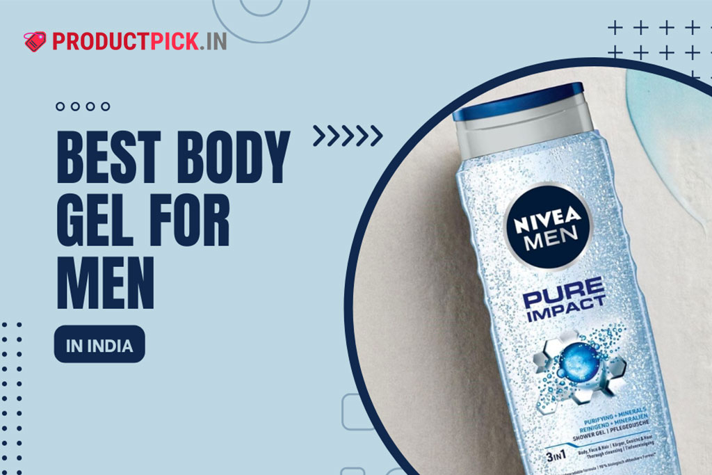 12 Best Body Gel for Men in India 2024: Top Brands