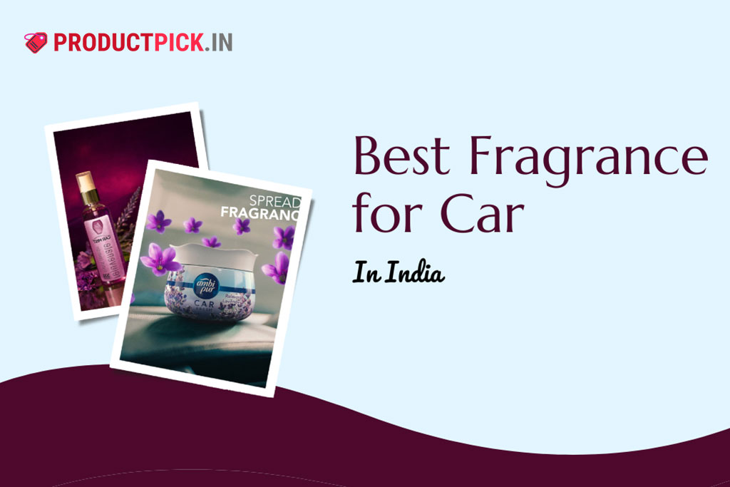 10 Best Fragrance for Car in India 2024: Top Brands