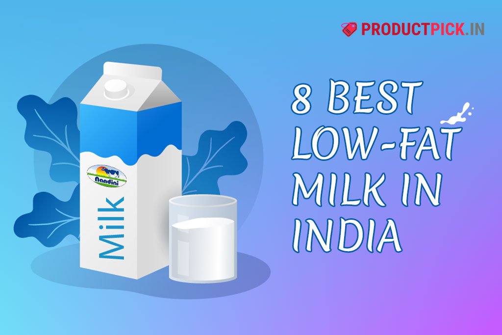10 Best Low-Fat Milk in India 2024: Amul, Nestle