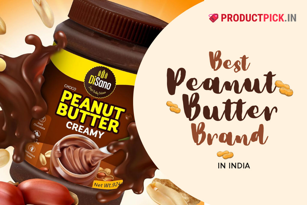 14 Best Peanut Butter Brand in India 2024: Pintola, Sundrop