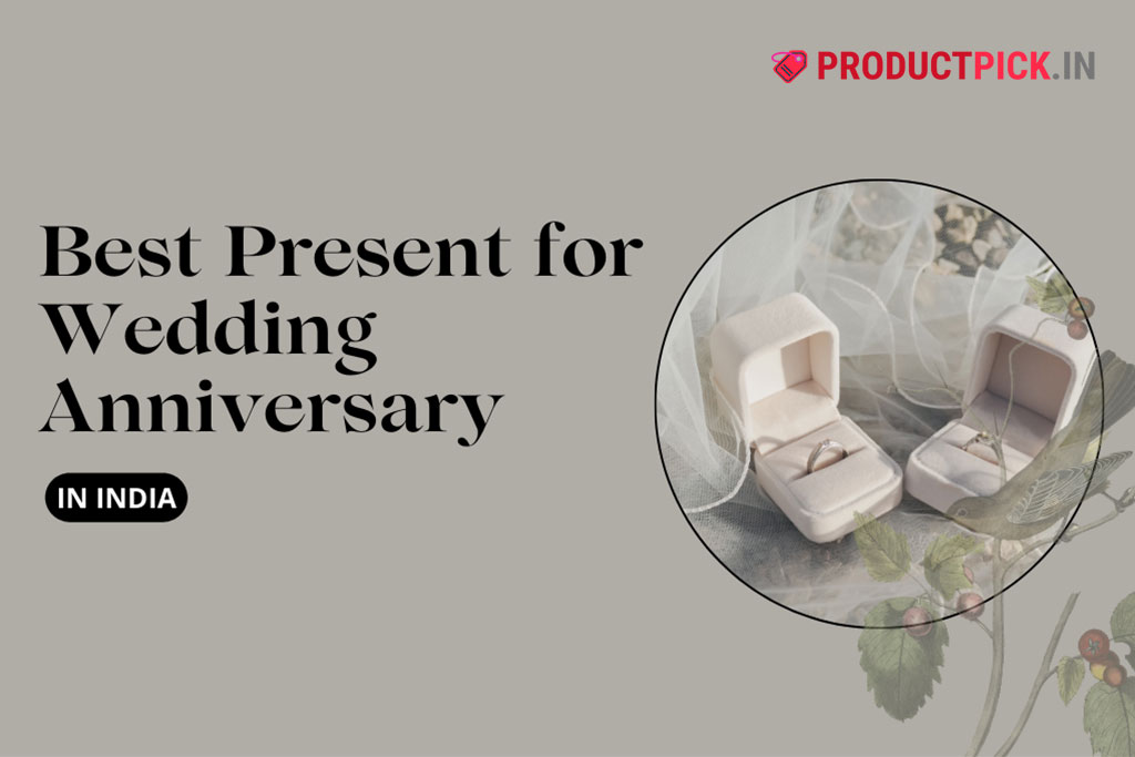 14 Best Present for Wedding Anniversary in India 2024