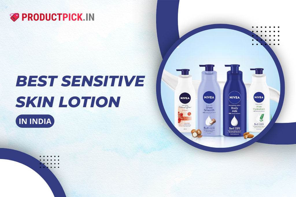 12 Best Sensitive Skin Lotion in India 2024: Top Brands