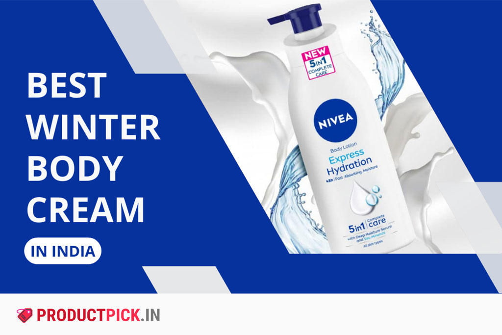 10 Best Winter Body Cream in India 2024: Nivea, Vaseline